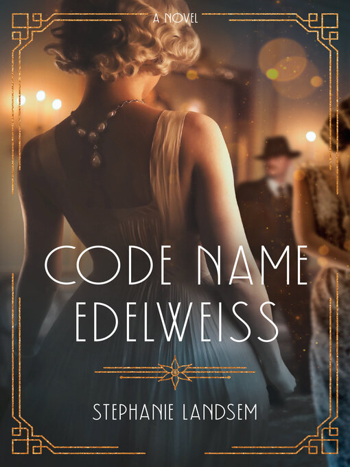 Title details for Code Name Edelweiss by Stephanie Landsem - Available